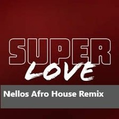 Superlove Afro Remix