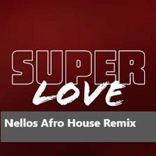 Superlove Afro Remix