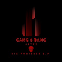 Gang 6 Bang (Hotel Room Service) 6EYZZ HardRework