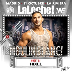 HIXEL - LaLeche! x WE Party
