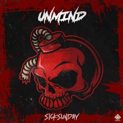 [SickSunday] Sick Events pres. UNMIND