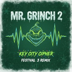 Mr. Grinch 2 "Festival 3" Remix