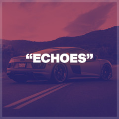 Echoes (ProdbyDavis)