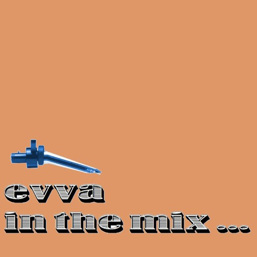 Evva - In The Mix (June 2021)