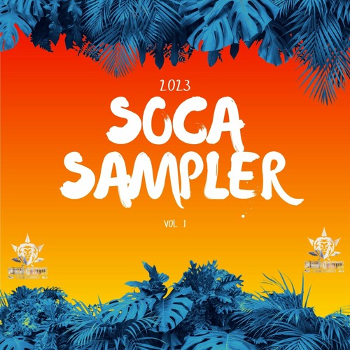 Stream 2023 Soca Sampler Vol 1 By DJ Shotta1 | Listen Online For Free ...