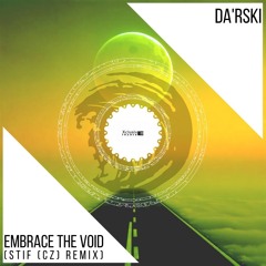 Da'Rski - Embrace The Void (STiF’s Extended Remix)