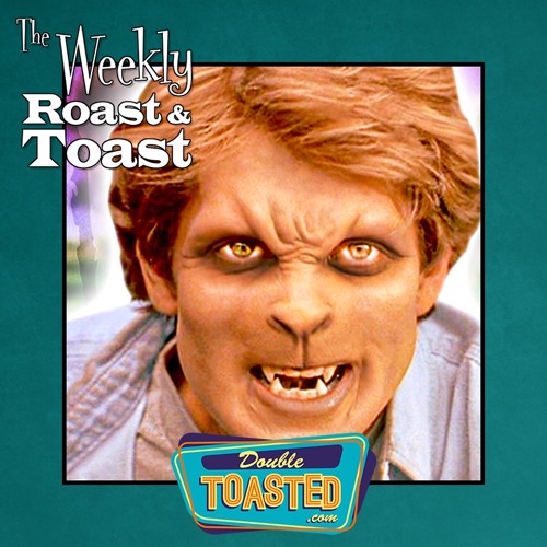 THE WEEKLY ROAST AND TOAST - 06 - 01 - 2021