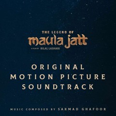Chann Pichay (OST) The Legend of Maula Jatt