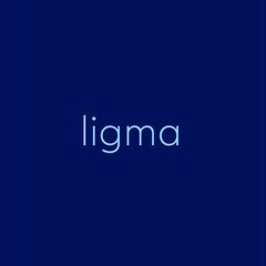 what's ligma?