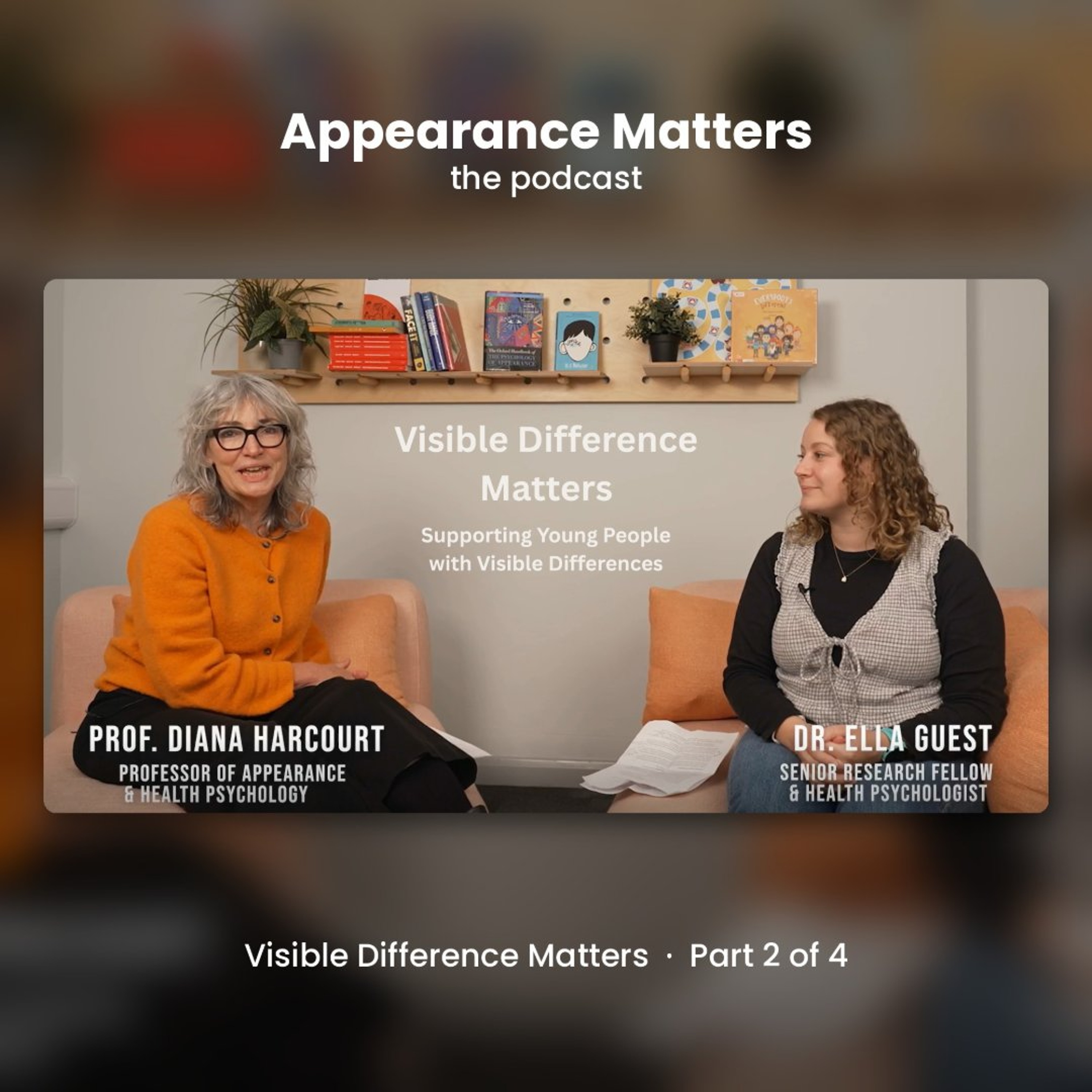 Visible Difference Matters Mini-Series - Episode 2. Supporting Young People with Visible Differences