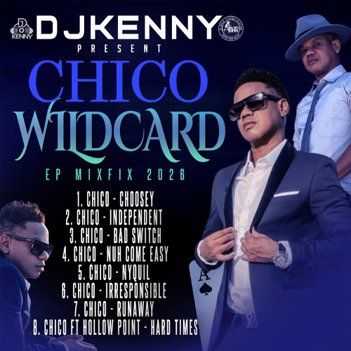 Kenny boyページ Stream DJ KENNY CHICO WILDCARD EP MIXFIX 2026 by DJ KENNY A-MAR