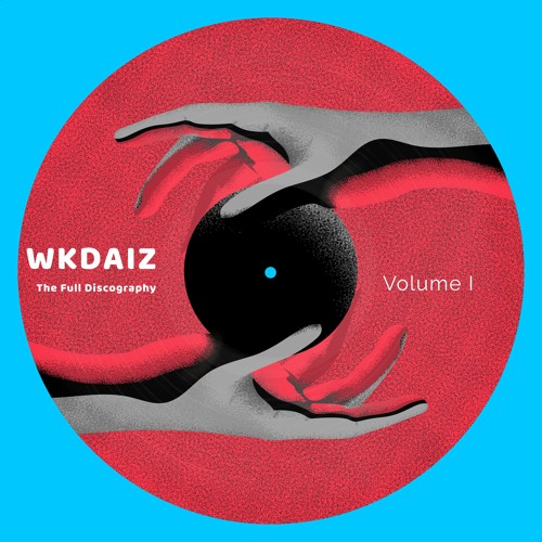 WKDAIZ: The full Discography