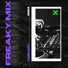Freaky Mix February  2023