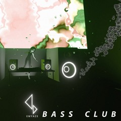 Emy Aze - Bass Club
