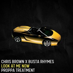 Chris Brown X Busta Rhymes - Look At Me Now (Proppa Treatment)