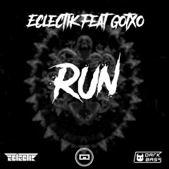 Eclectik Feat. Gotxo - Run