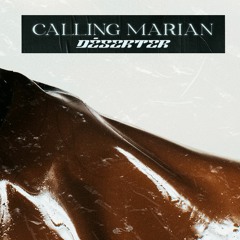 Premiere: Calling Marian - Deserter [CVNT Records]