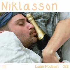 Loser Podcast 032 - Niklasson