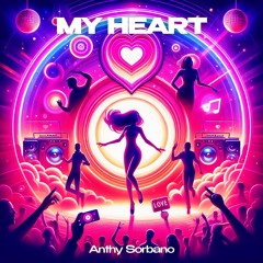 Anthy Sorbano - My Heart