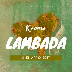 Kaoma - Lambada X Pum Pum Technician (KÆL Edit)