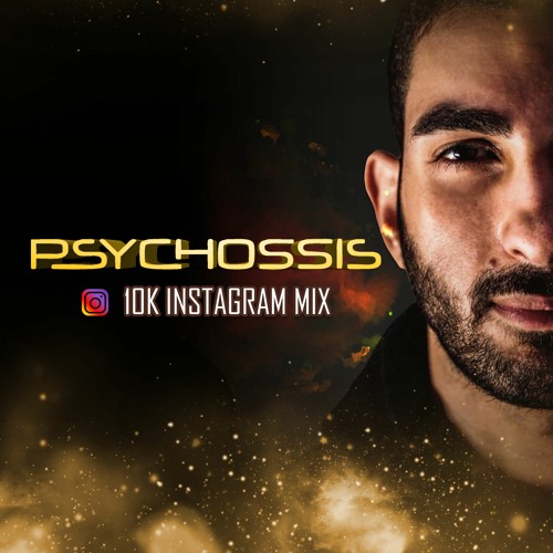 Psychossis - 10K Instagram followers MIX (Free Download)