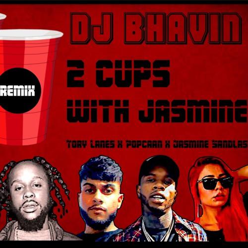 2 Cups With Jasmine ( DJ Bhavin)