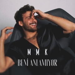 Mustafa Mert Koç - Beni Anlamıyor ( Mert Yonar Rework )