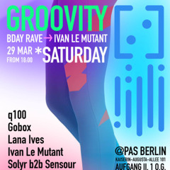 ivan le mutant @ groovity berlin 29.03.2025