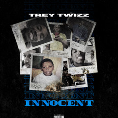 Trey Twizz - Innocent