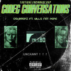 DSummerz Feat. Wills Not Here- “Codec Conversations” (Produced by Donny Silk)