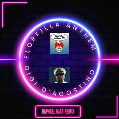 "FLORFILLA vs GIGI D'AGOSTINO " Raphael Haar remix