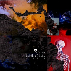 Palshu - Leave My Head (ft. Marck)