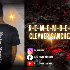 R-E-M-E-M-B-E-R 2023 // CLEYVER SANCHEZ🎬🔥🤴🏽