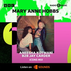 6Music ICONS: Jay Carder B2B Aneesha Kotwani