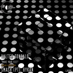 Valter Gonçalo - Move Your Feet (SMASH (PT), HYKAN Remix)