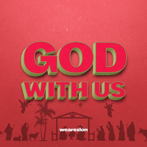 40 ~ GOD WITH US (Advent Series 3)