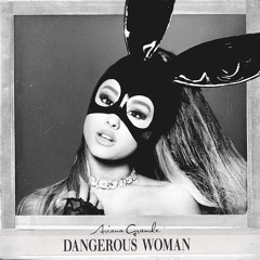 Dangerous Woman Full Album