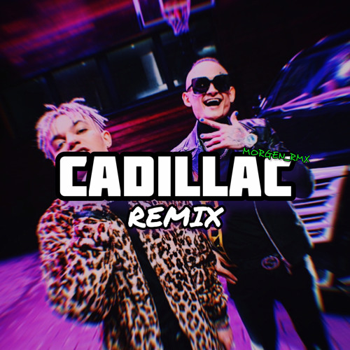 Cadillac morgenstern remix
