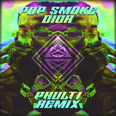 Pop Smoke - Dior (Phulti Remix)
