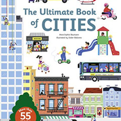 VIEW EBOOK 📧 The Ultimate Book of Cities by  Anne-Sophie Baumann &  Didier Balicevic