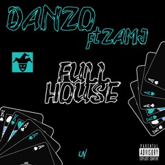DANZO ft Zamj - FULL HOUSE