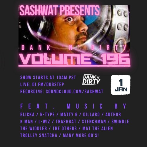 Sashwat - Dank 'N' Dirty Dubz (Volume 196) [DI.FM - Digitally Imported Dubstep Radio Show]
