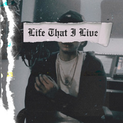Life That I Live