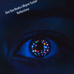 See See Beats x Wayne Tucker - Reflections