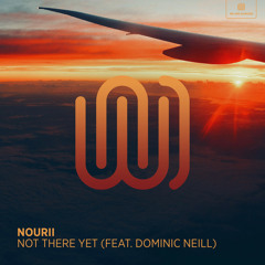 Not There Yet (feat. Dominic Neill)