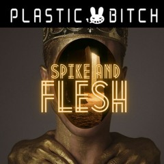 Spike And Flesh