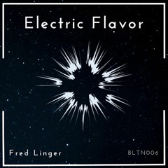 Fred Linger - Electric Flavor (Original Mix)