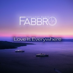Fabbro - Love Is Everywhere