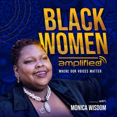Black Woman Amplified Podcast