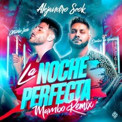 Antonio José, Daviles De Novelda - La Noche Perfecta (Alejandro Seok Mambo Remix)